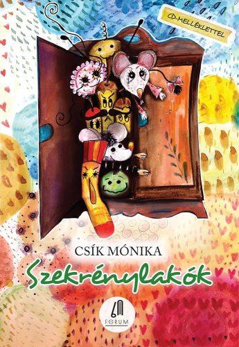 Csík Mónika - Szekrénylakók