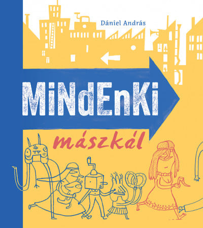 Dániel András - Mindenki mászkál