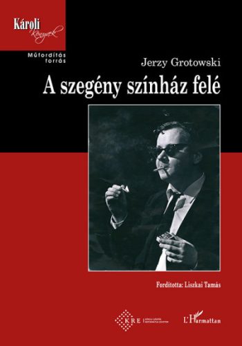 Jerzy Grotowski - A szegény színház felé