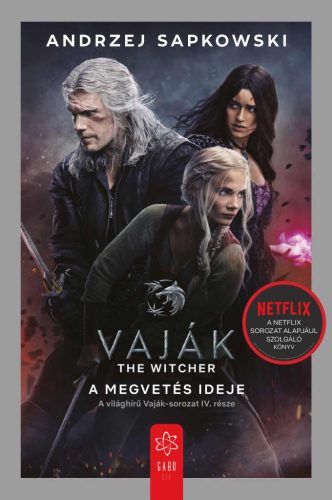 Andrzej Sapkowski - Vaják IV. - A megvetés ideje - filmes borítóval