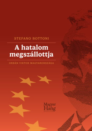 Stefano Bottoni - A hatalom megszállottja