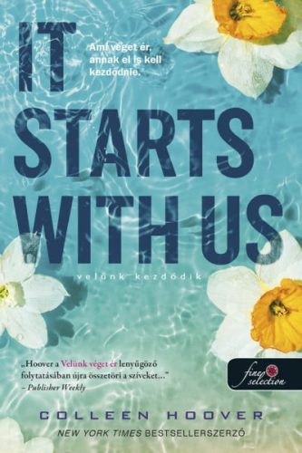 Colleen Hoover - It Starts With Us - Velünk kezdődik (It Ends With Us 2.) - kartonált