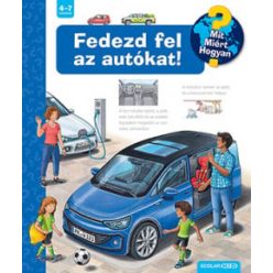 Andrea Erne - Fedezd fel az autókat! - Mit? Miért? Hogyan?