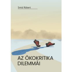 Smid Róbert - Az ökokritika dilemmái