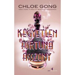 Chloe Gong - Kegyetlen Fortuna asszony - élnyomott