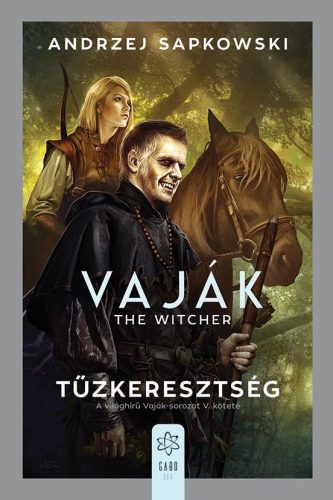 Andrzej Sapkowski - Vaják V. - Tűzkeresztség