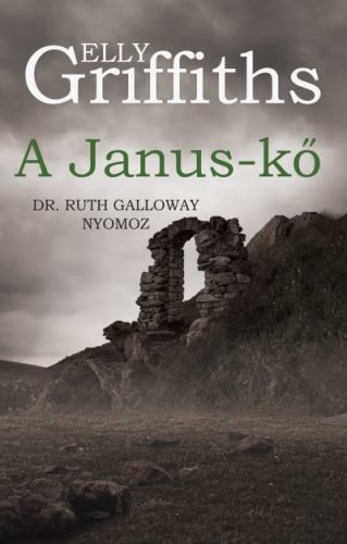 Elly Griffiths - A Janus-kő