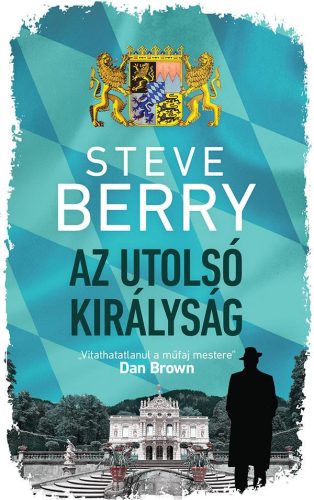 Steve Berry - Az utolsó királyság