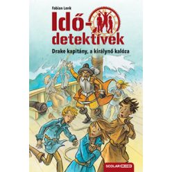   Fabian Lenk - Drake kapitány, a királynő kalóza- Idődetektívek 5.