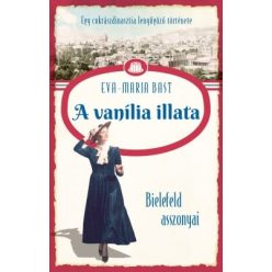   Eva-Maria Bast - Bielefeld asszonyai 1. – A vanília illata