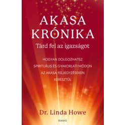 Linda Howe - Akasa-krónika - Tárd fel az igazságot