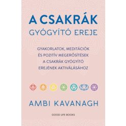 Ambi Kavanagh - A csakrák gyógyító ereje