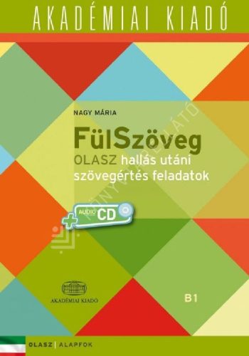 Nagy Mária - FülSzöveg Olasz hallás utáni szövegértés feladatok | B1
Olasz | Alapfok