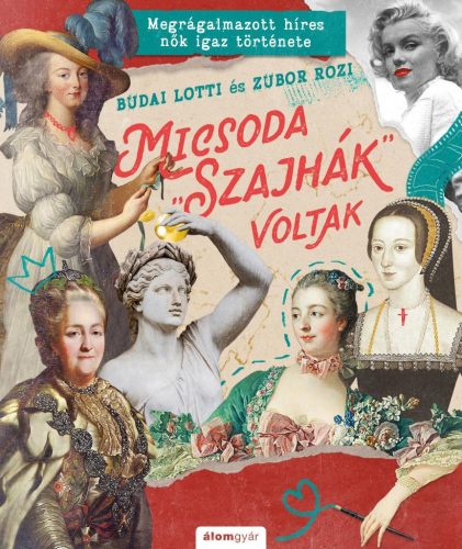 Budai Lotti, Zubor Rozi - Micsoda "szajhák" voltak