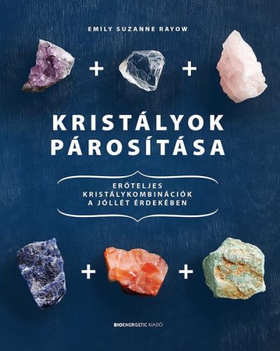 Emily Suzanne Rayow - Kristályok párosítása