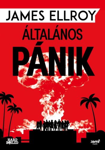 James Ellroy - Általános pánik