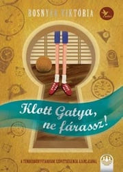 Bosnyák Viktória - Klott Gatya, ne fárassz!