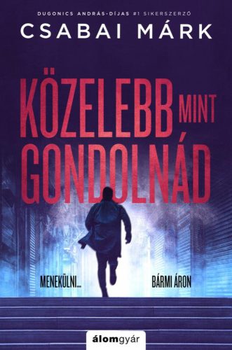 Csabai Márk - Közelebb, mint gondolnád