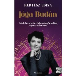   Jóga Budán - Haich Erzsébet és Selvarajan Yesudian regényes története