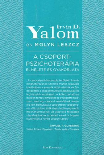 Irvin D. Yalom, Molyn Leszcz - A csoportpszichoterápia elmélete és gyakorlata