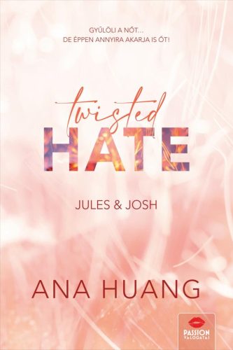 Ana Huang - Twisted Hate – Jules & Josh