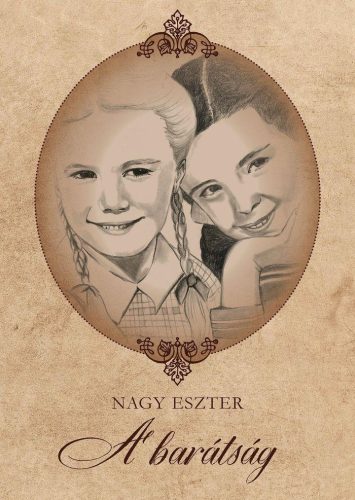 Nagy Eszter - A barátság