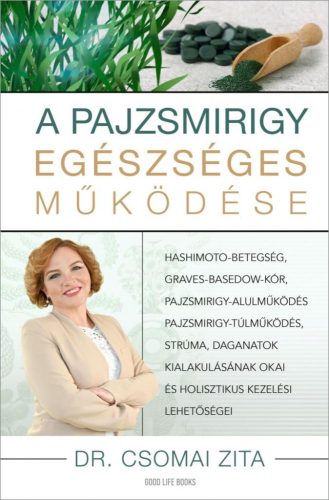 Dr. Csomai Zita - A pajzsmirigy egészséges működése