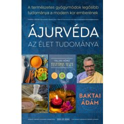 Baktai Ádám - Ájurvéda az élet tudománya