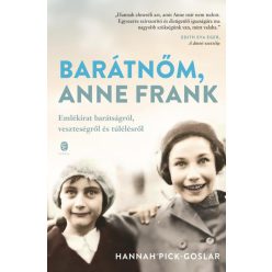   Hannah Pick-Goslar - Barátnőm, Anne Frank - Emlékirat barátságról, veszteségről és túlélésről
