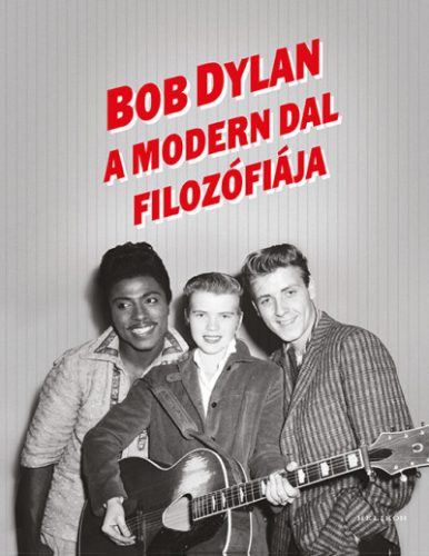 Bob Dylan - A Modern Dal filozófiája