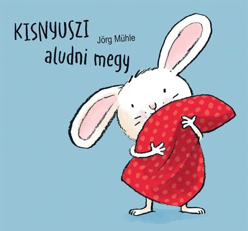 Jörg Mühle - Kisnyuszi aludni megy