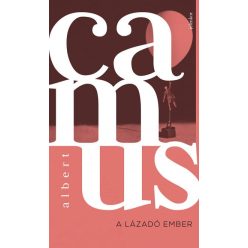 Albert Camus - A lázadó ember