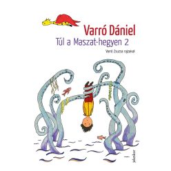   Varró Dániel - Túl a Maszat-hegyen 2 - Muhi Andris és az ordított világ