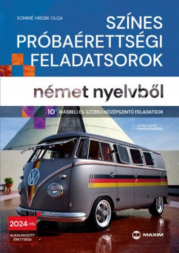 Sominé Hrebik Olga - Színes próbaérettségi feladatsorok német nyelvbol