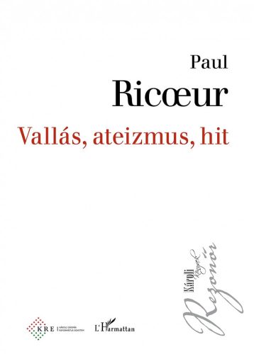 Paul Ricoeur - Vallás, ateizmus, hit