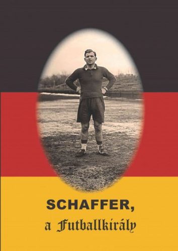 Rózsaligeti László - Schaffer, a futballkirály