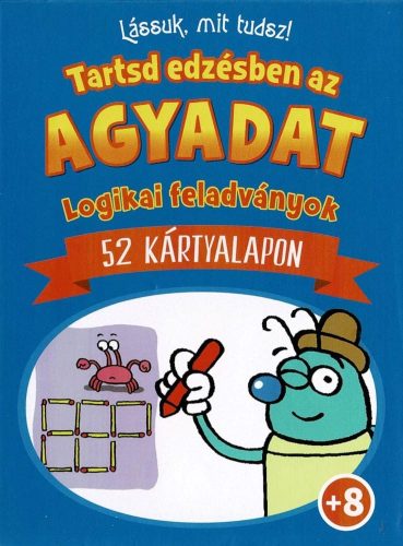 Lássuk, mit tudsz - Tartsd edzésben az agyadat