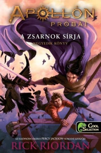 Rick Riordan - Apollón próbái 4. A zsarnok sírja