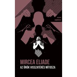   Mircea Eliade - Az örök visszatérés mítosza - Helikon Zsebkönyvek 132.