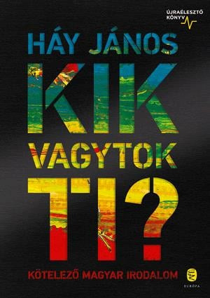 Háy János - Kik vagytok ti?