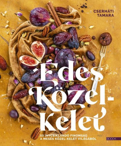 Cserháti Tamara - Édes Közel-Kelet