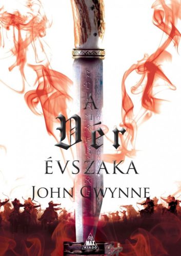 John Gwynne - A vér évszaka