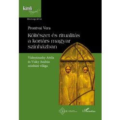   Prontvai Vera - Költészet és ritualitás a kortárs magyar színházban
