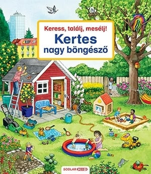 Susanne Gernhäuser - Keress, találj, mesélj! Kertes nagy böngésző