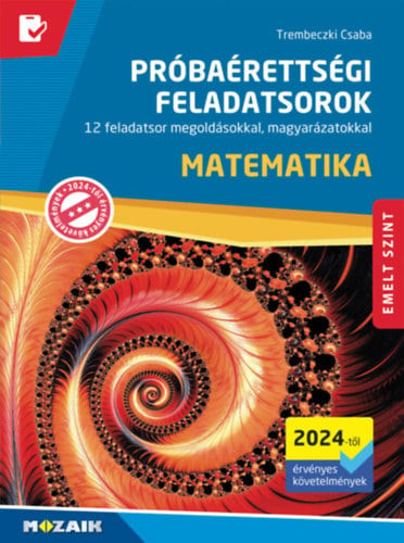 Trembeczki Csaba - Matematika próbaérettségi feladatsorok - emelt szint