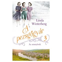 Linda Winterberg - A pezsgőgyár 3. - Az aranyévek