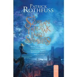 Patrick Rothfuss - A szótlan tárgyak lassú szemlélése