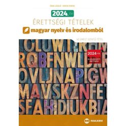   Árva László, Simon Ferenc - 2024. évi érettségi tételek magyar nyelv és irodalomból (40 emelt szintű tétel)