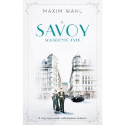 Maxim Wahl - A Savoy 2. - Sorsdöntő évek