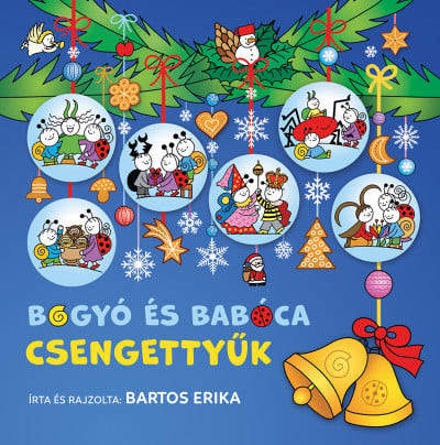 Bartos Erika - Bogyó és Babóca - Csengettyűk